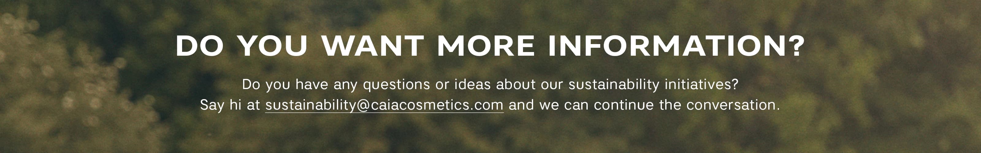 Do you want more information?